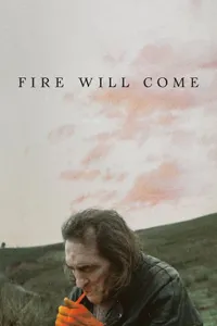 Fire Will Come izle